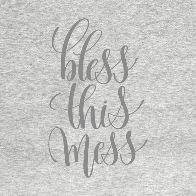 Bless this Mess by greenoriginals